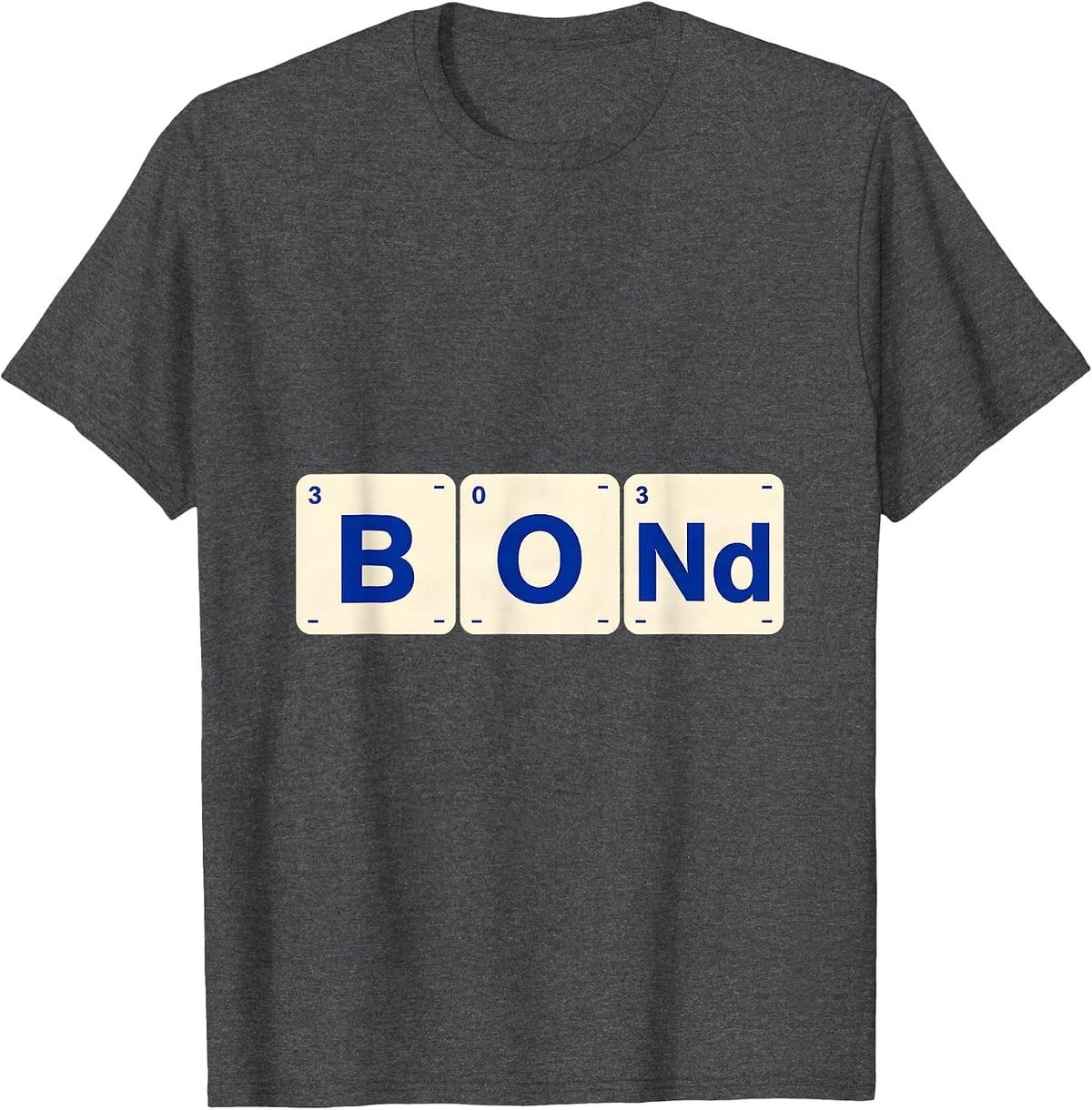 Men's BONd Funny Chemistry Periodic Table Element Pun Science T-Shirt - Dark Heather Grey