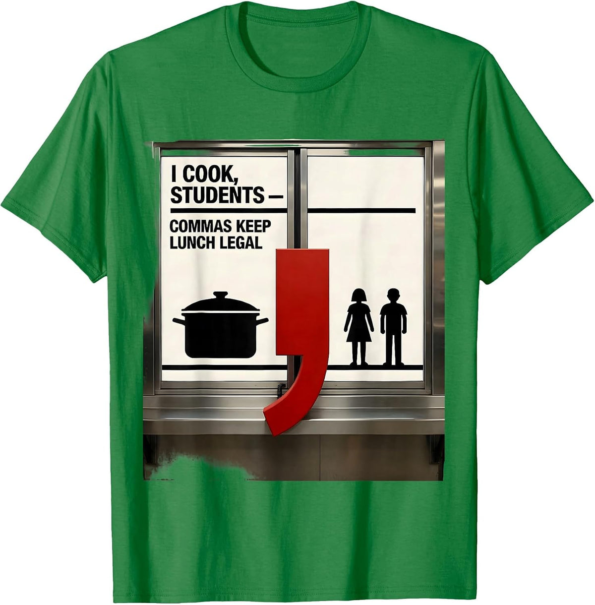 Men's I Cook, Students — Commas Keep Lunch Legal Funny Grammar T-Shirt - Kelly Green