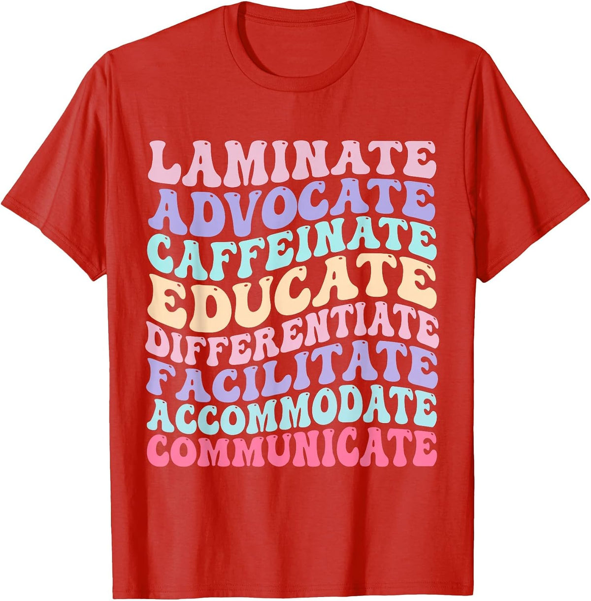 Sped Caffeinate Advocate Laminate Educate Teacher T-Shirt - Red