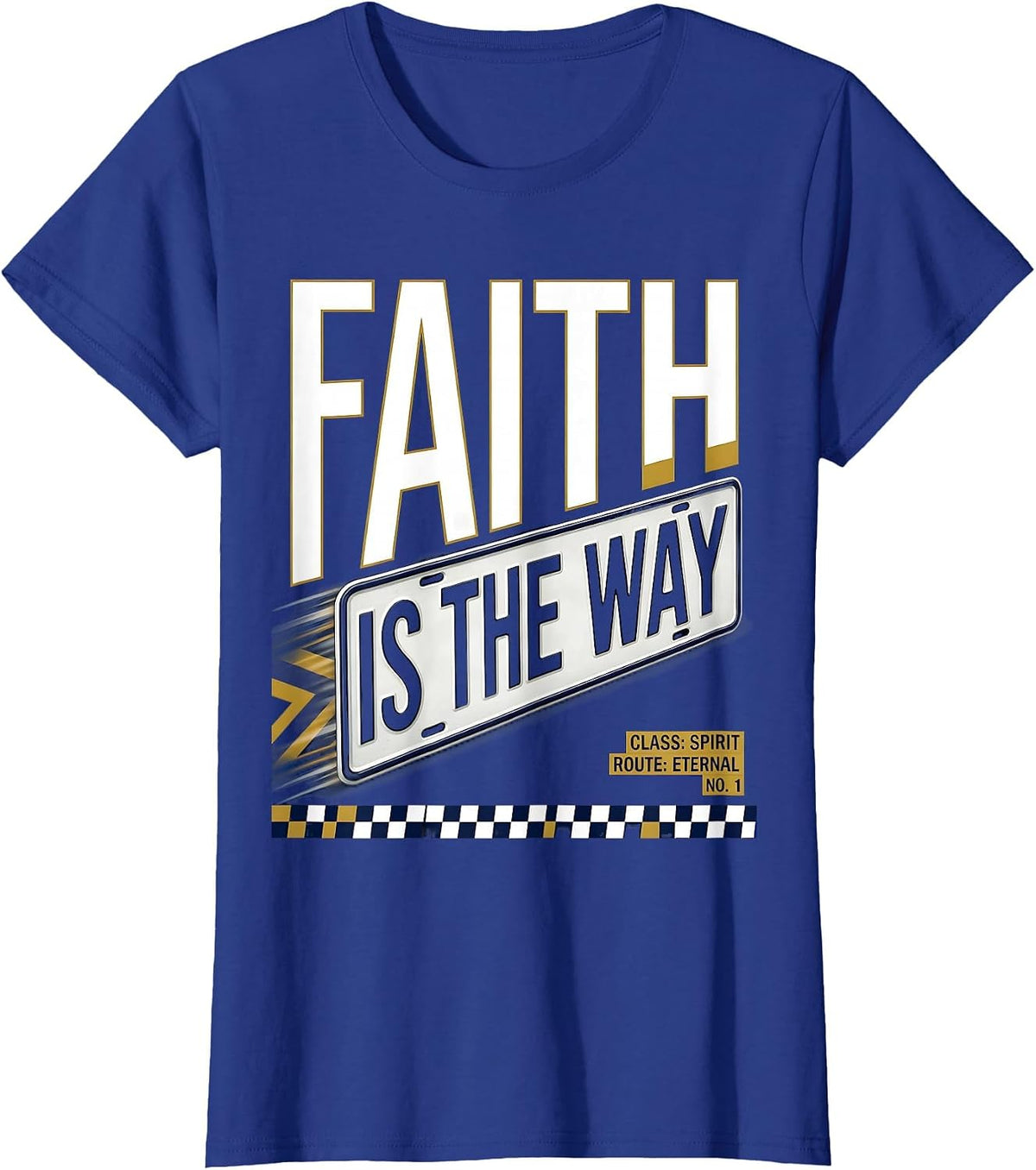 Women's Faith Is The Way Faith Over Fear Graphic Design T-Shirt - Royal Blue