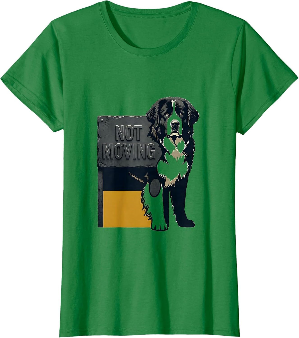 Women's Not Moving Funny Great Pyrenees Dog Owner Breed Humor T-Shirt - Kelly Green