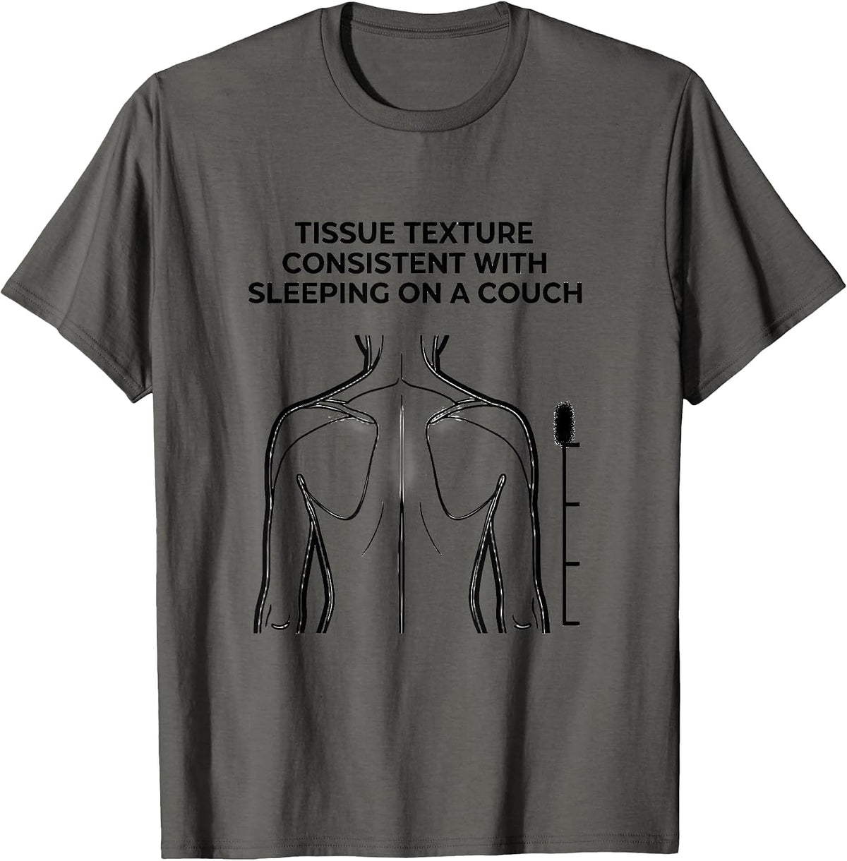 Men's Tissue Texture Consistent With Sleeping On A Couch Funny T-Shirt - Asphalt Grey