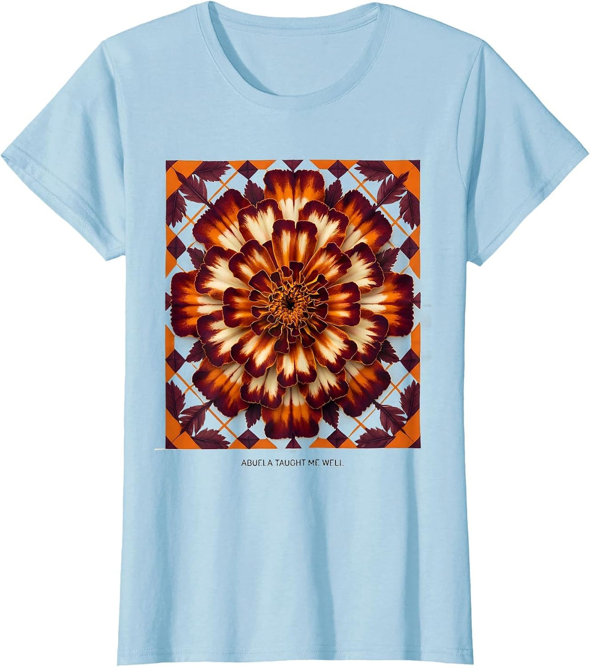 Abuela Taught Me Well Girls Mexican Heritage Design T-Shirt - Baby Blue