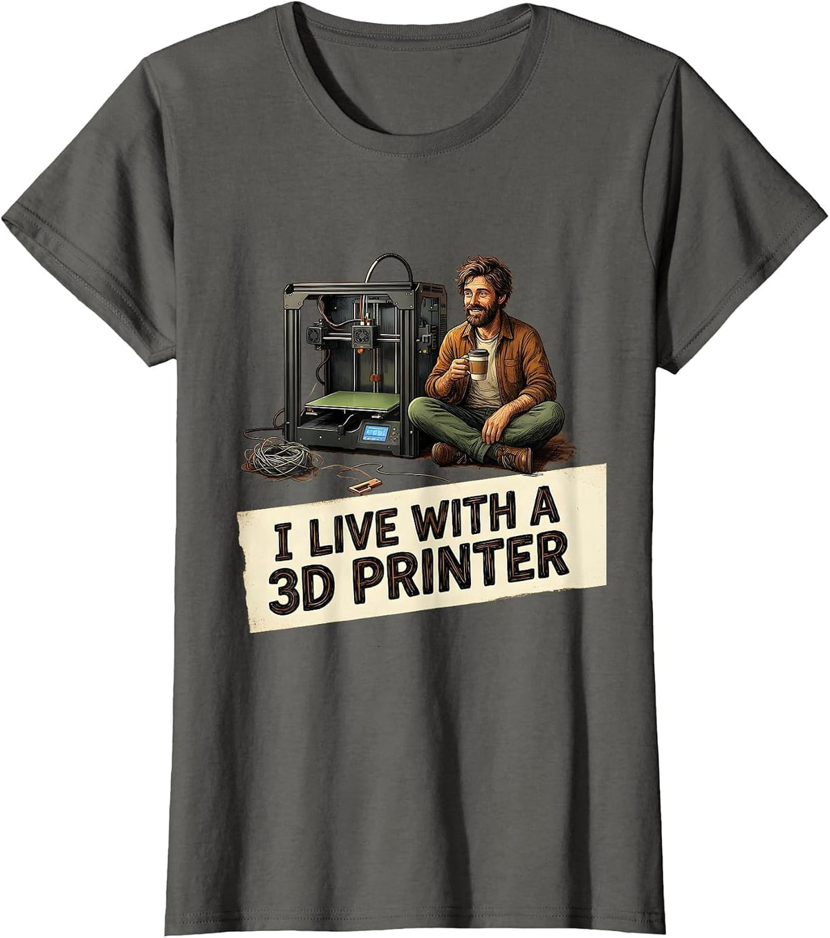 Women's I Live With A 3D Printer Funny 3D Printing Hobbyist Geek T-Shirt - Asphalt Grey