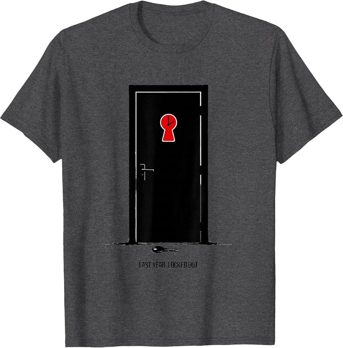 Last Year, Locked Out Whimsical New Year Party Novelty T-Shirt - Dark Heather Grey