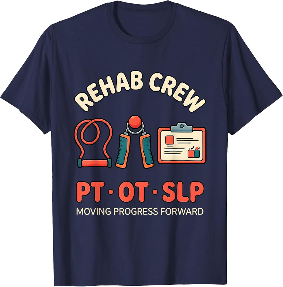 Rehab Crew PT OT SLP Moving Progress Forward Therapy Team T-Shirt - Navy Blue