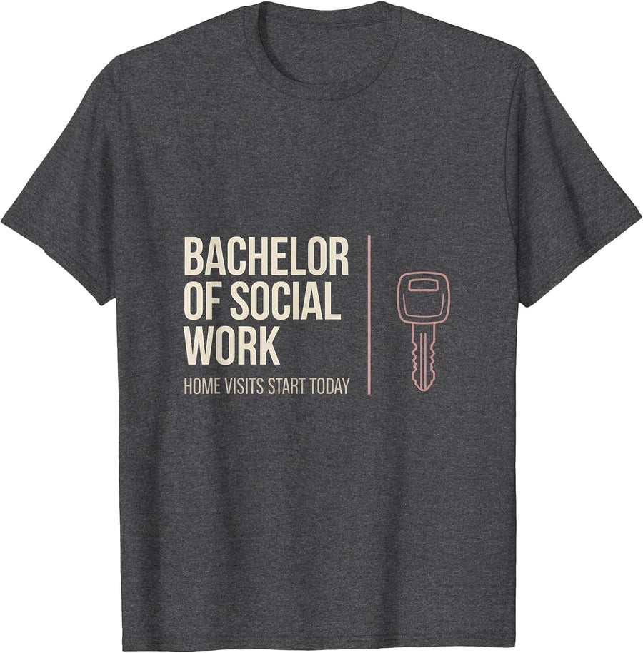 Men's Bachelor Of Social Work, Home Visits Start Today Funny T-Shirt - Dark Heather Grey