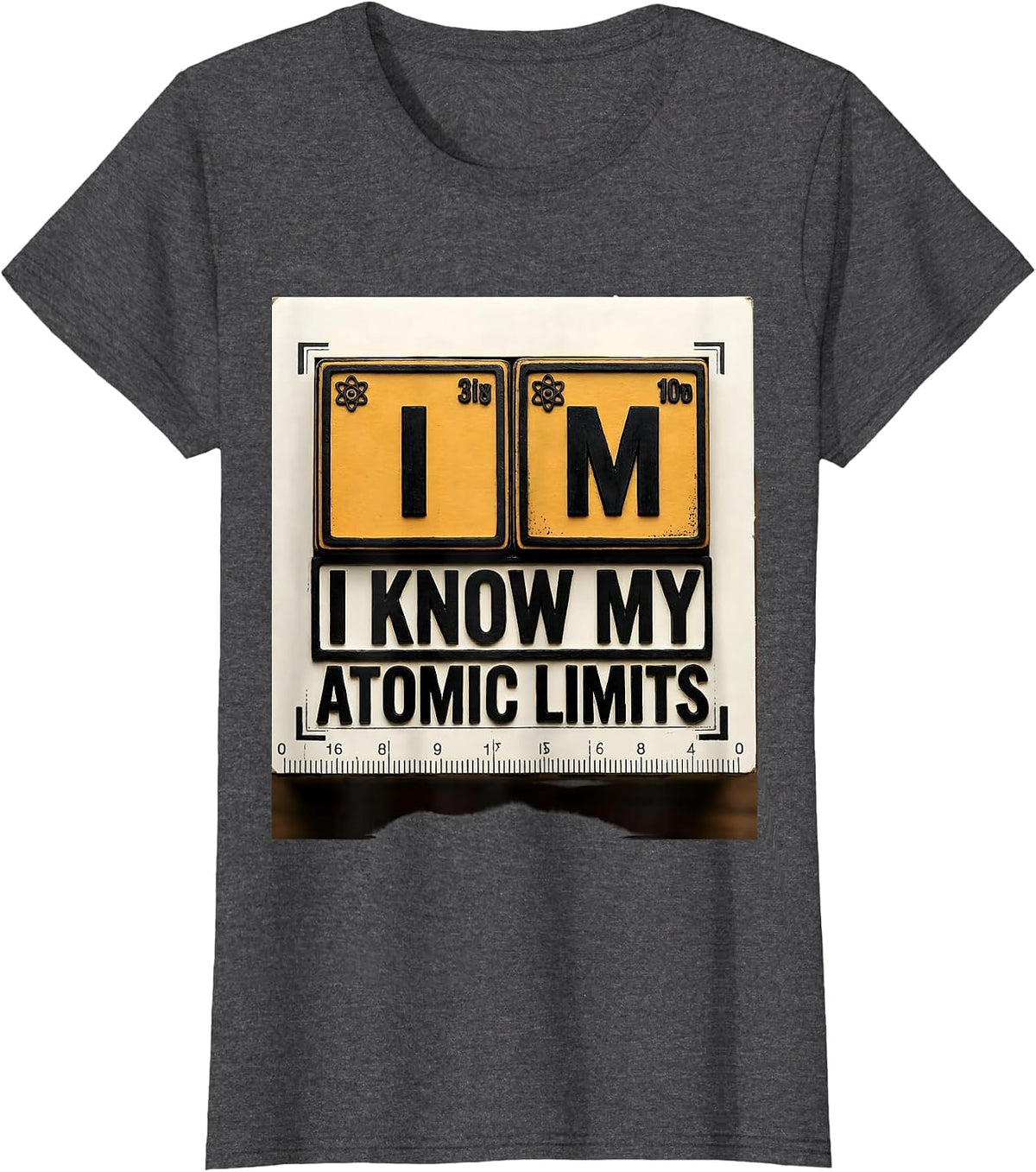 Women's I Know My Atomic Limits Funny Chemistry Science Nerd Humor T-Shirt - Dark Heather Grey