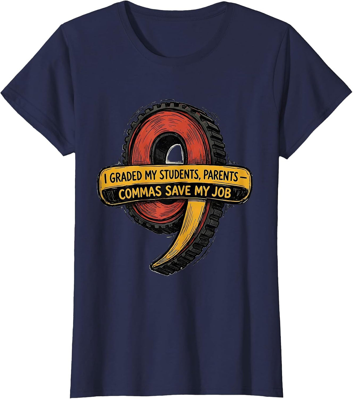 Women's I Graded My Students, Parents — Commas Save My Job Funny T-Shirt - Navy Blue
