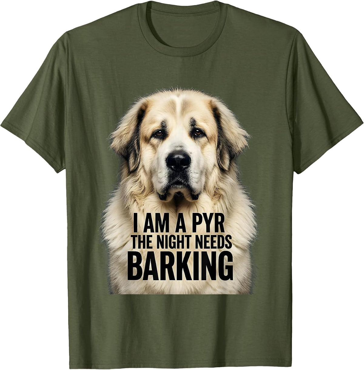 Men's I Am A Pyr The Night Needs Barking Funny Great Pyrenees Dog T-Shirt - Olive Green