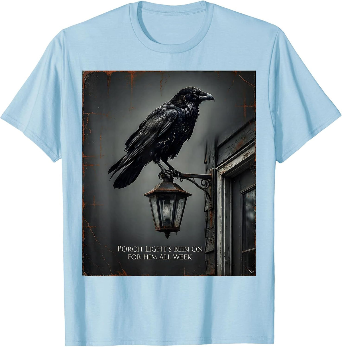 Men's Porch Light's Been On For Him All Week Gothic Literary Raven T-Shirt - Baby Blue