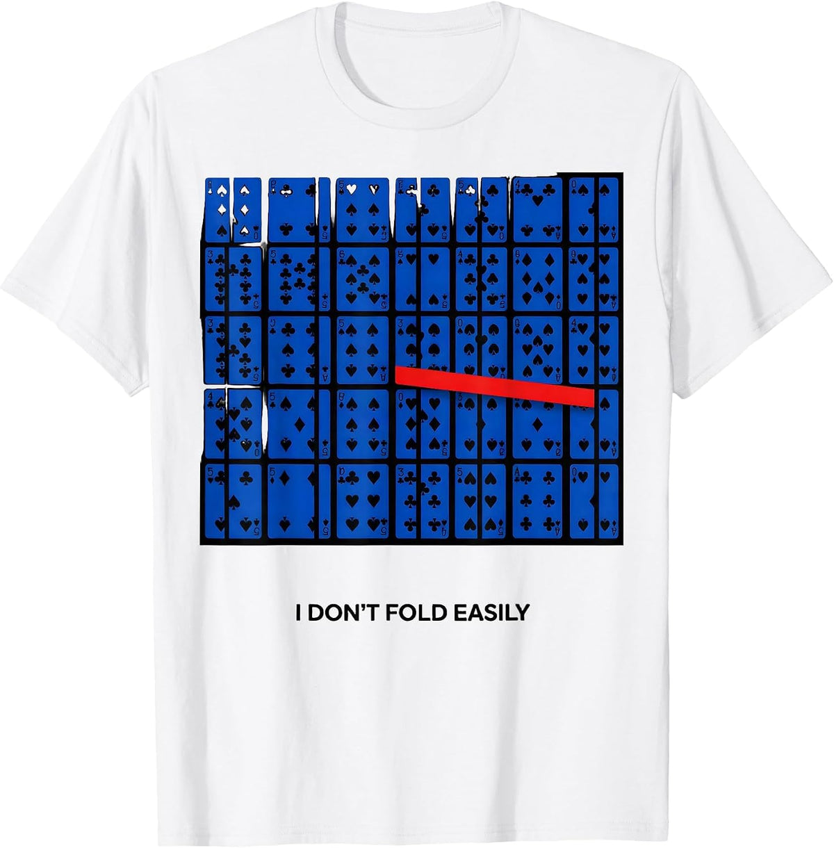 Men's I Don't Fold Easily Funny Poker Player Casino Gambler Humor T-Shirt - White