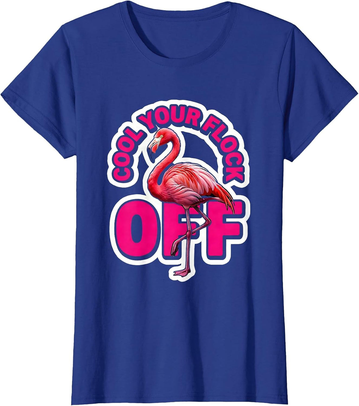 Women's Cool Your Flock Off Funny Flamingo Novelty Bird Lover Gift T-Shirt - Royal Blue