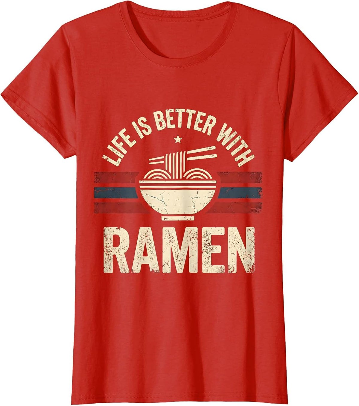 Life Is Better With Ramen Noodle Lover Design T-Shirt - Red