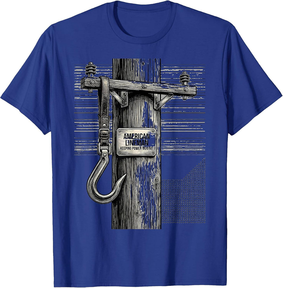 Men's American Lineman, Keeping Power Moving Patriotic Skilled T-Shirt - Royal Blue