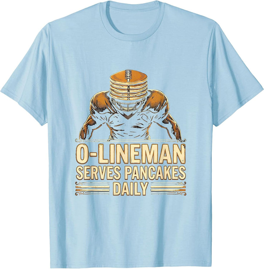 Men's O-Lineman Serves Pancakes Daily Funny Football Lineman Gift T-Shirt - Baby Blue
