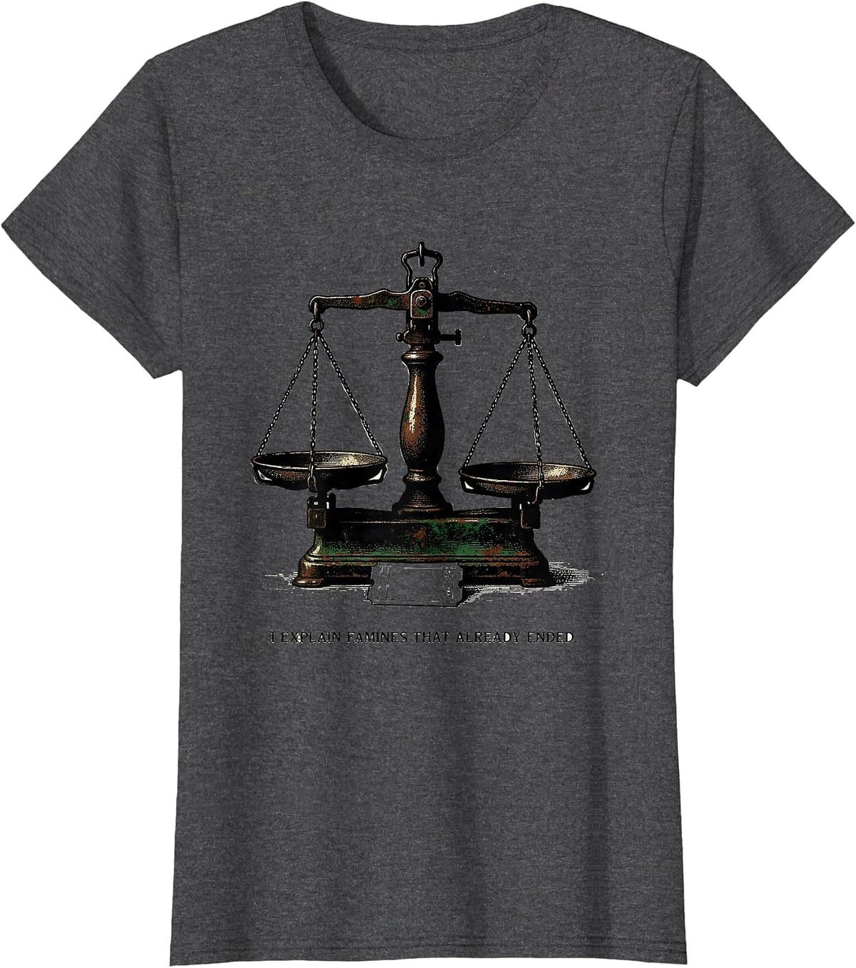 Women's I Explain Famines That Already Ended Vintage History Teacher T-Shirt - Dark Heather Grey