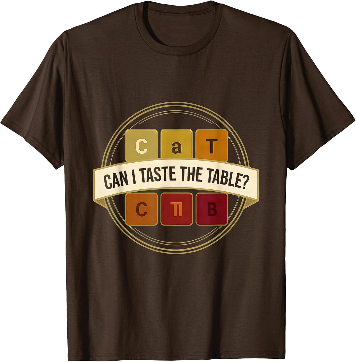 Men's Can I Taste The Table Funny Periodic Table Science Teacher T-Shirt - Brown