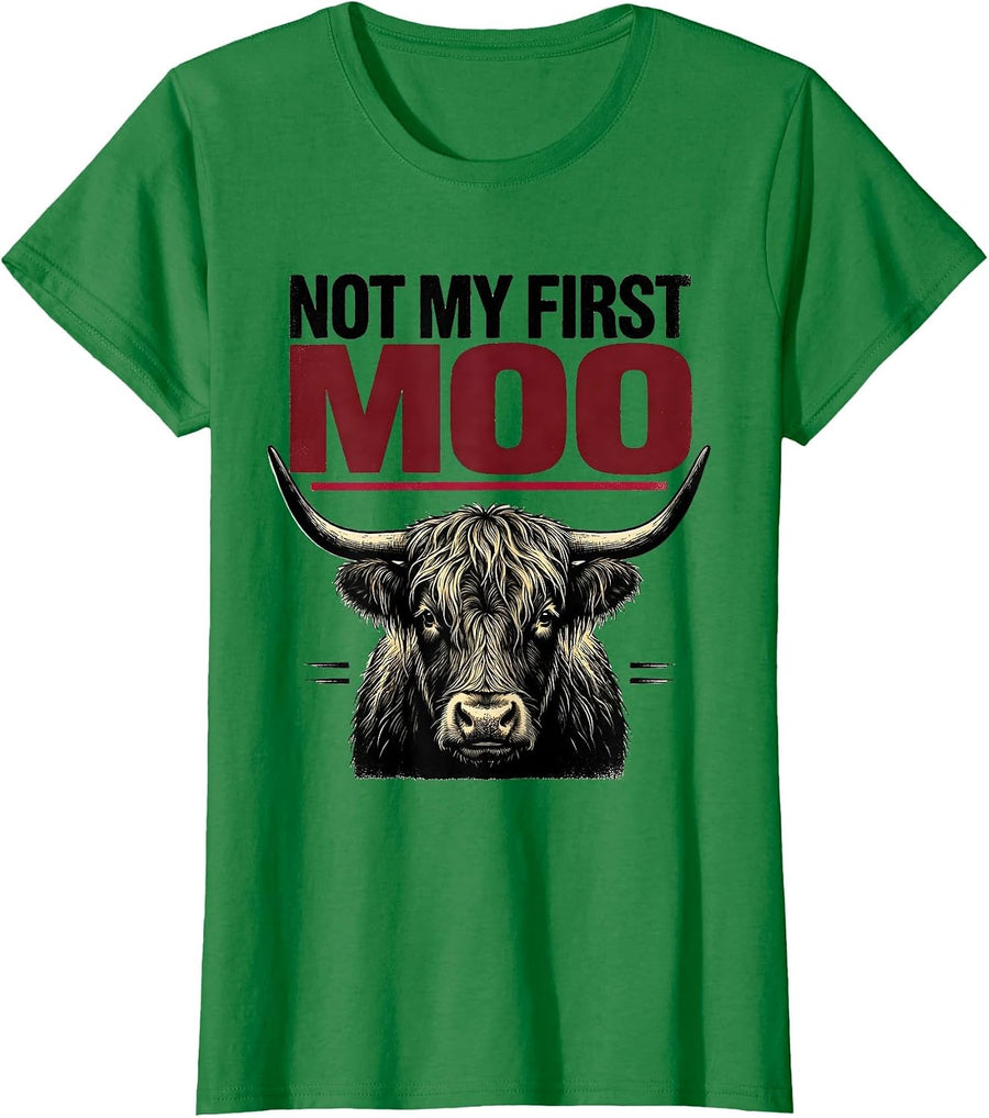 Women's Not My First Moo Funny Highland Cow Farm Humor T-Shirt - Kelly Green