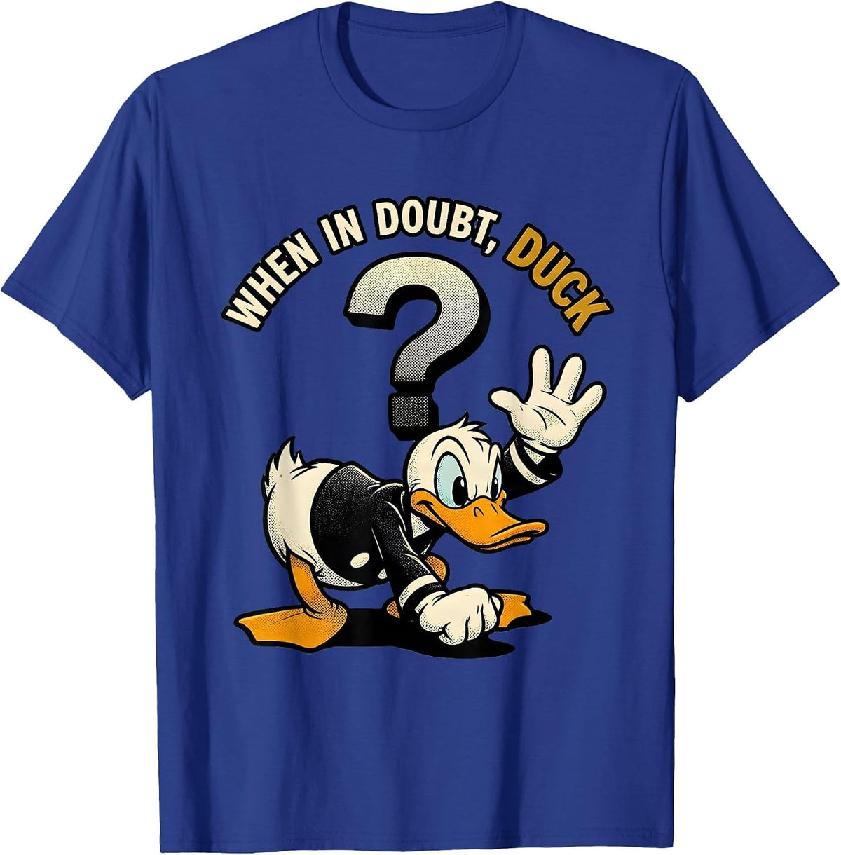 When In Doubt, Duck Retro Cartoon Funny Duck Humor Novelty T-Shirt - Royal Blue