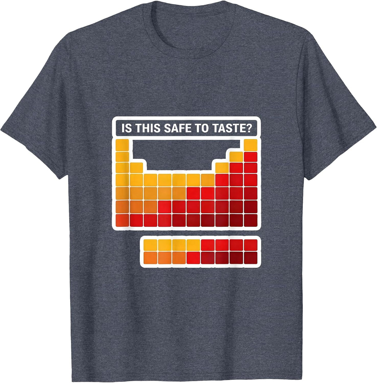 Is This Safe To Taste Funny Periodic Table Science Teacher T-Shirt - Heather Blue