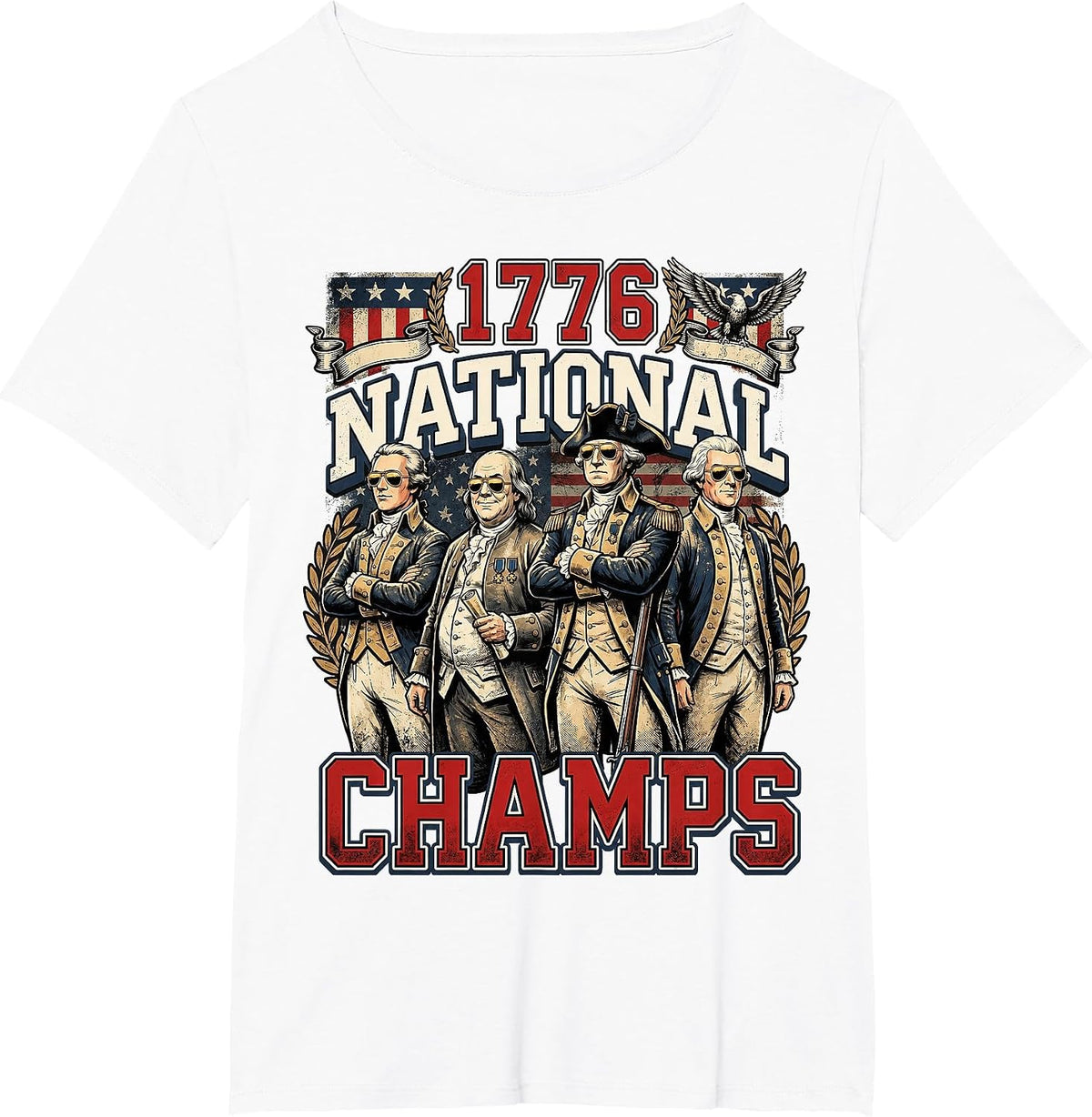 1776 National Champs Funny Patriotic America Founding Father T-Shirt - White