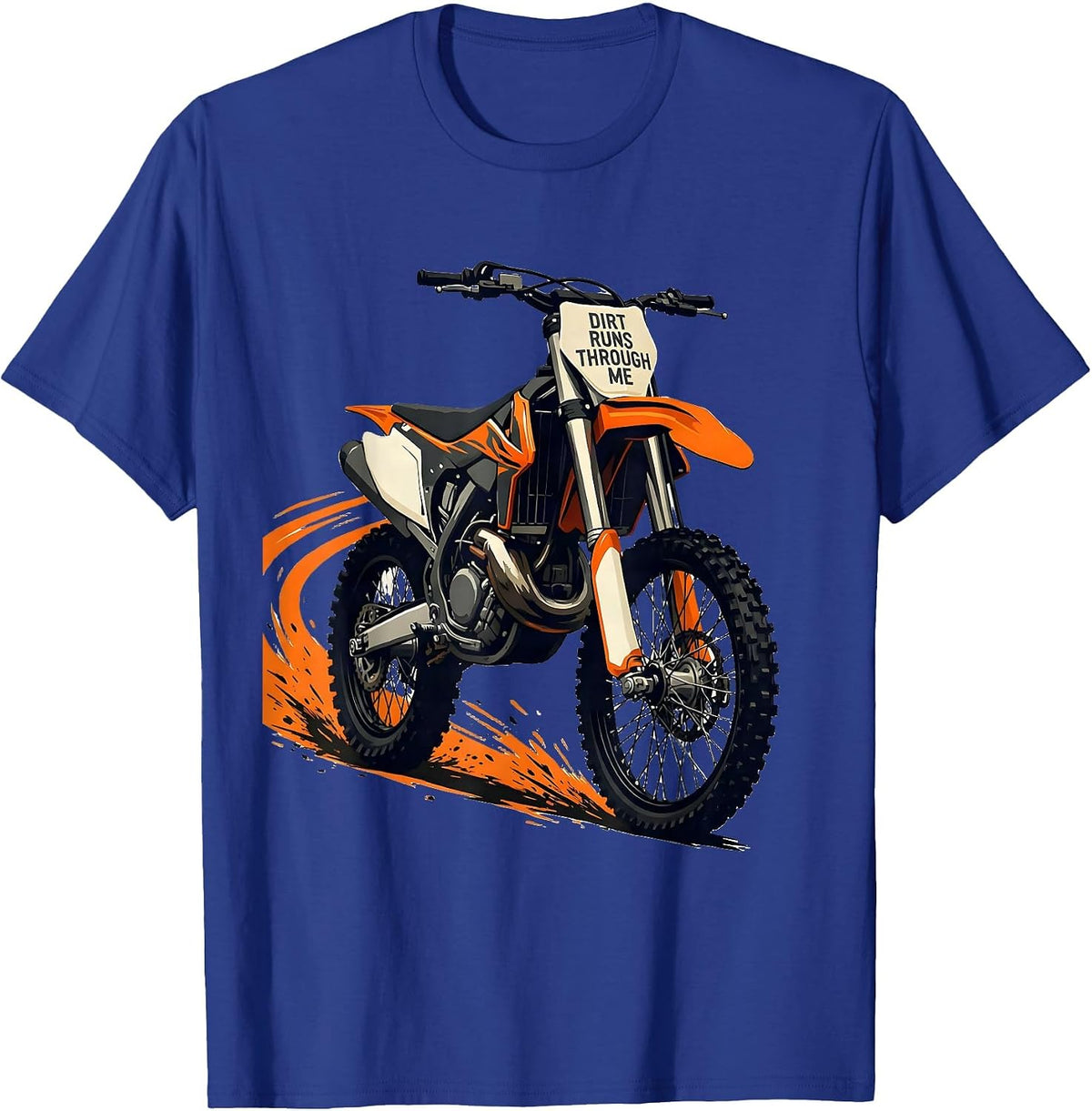 Men's Dirt Runs Through Me Rugged Motocross Bike Rider T-Shirt - Royal Blue