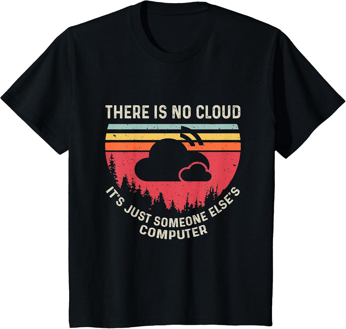 There is No Cloud It's Just Someone Else's Computer Vintage T-Shirt - Black