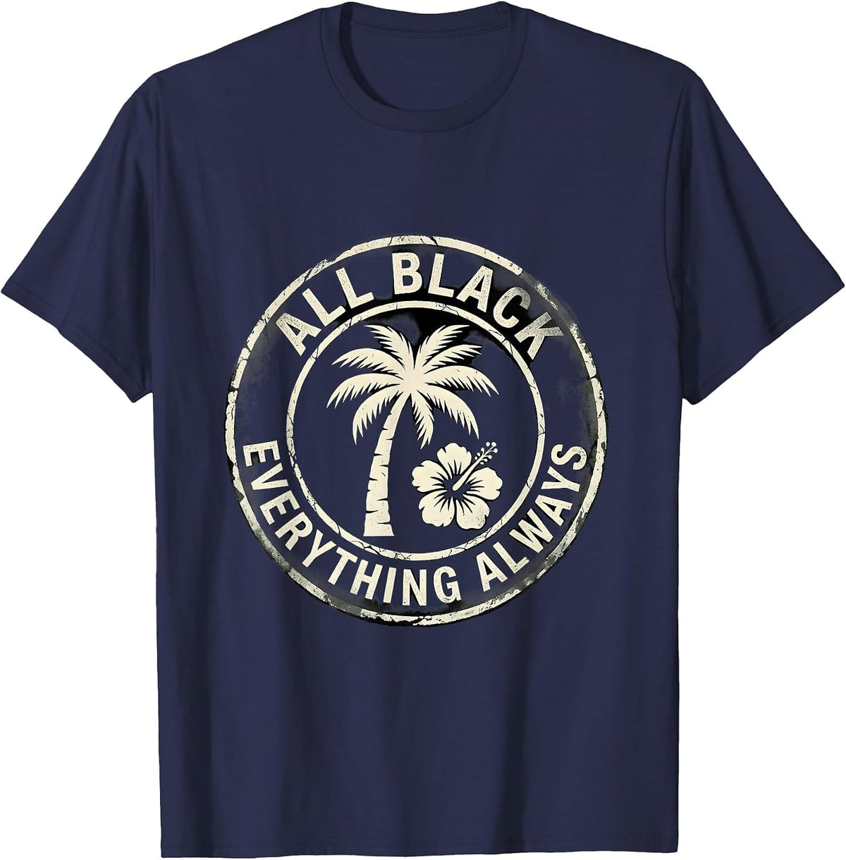 All Black Everything Always Gothic Dark Aesthetic T-Shirt - Navy Blue