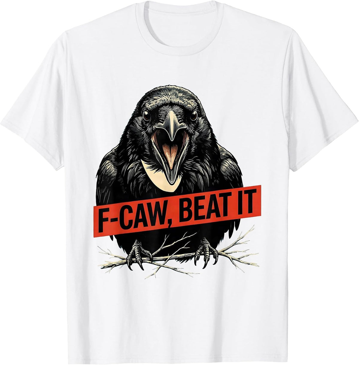 Men's F-Caw, Beat It Dark Humor Crow Lover Bird Nerd Vintage T-Shirt - White