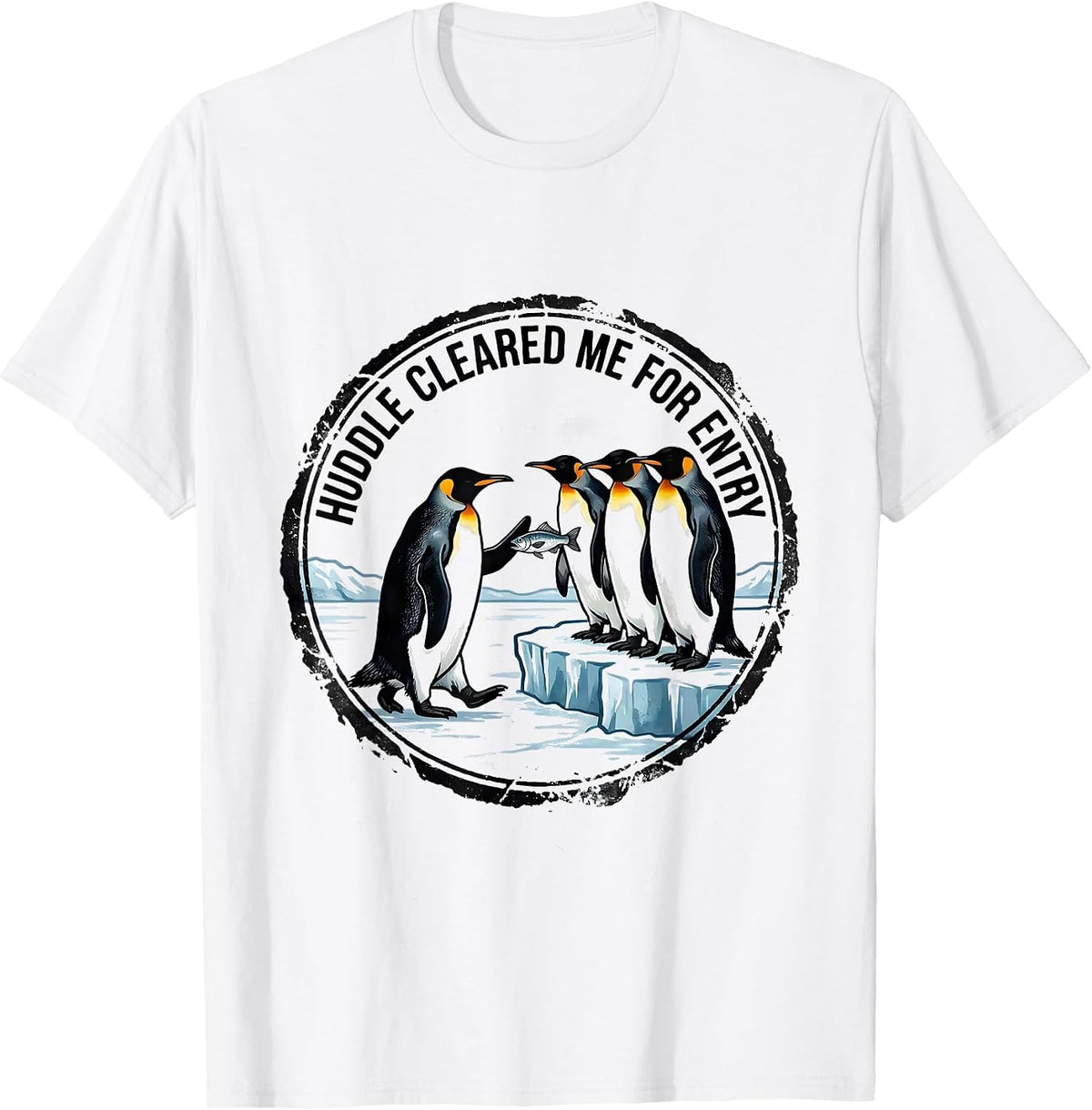 Men's Huddle Cleared Me For Entry Funny Penguin Lover Novelty T-Shirt - White