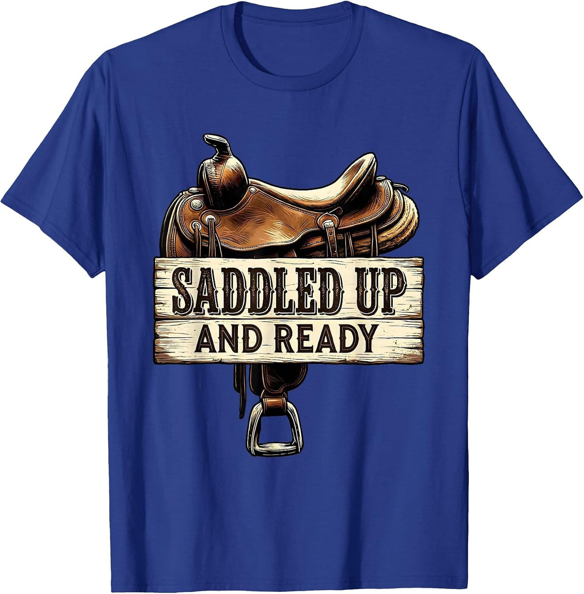 Saddled Up and Ready Equestrian Design T-Shirt - Royal Blue
