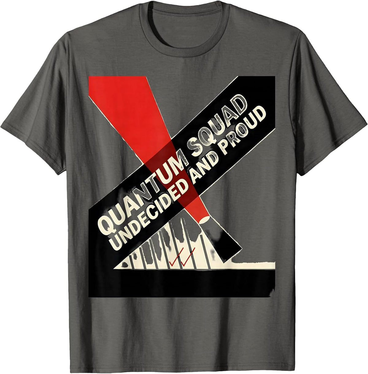 Quantum Squad Undecided And Proud Constructivist Physics T-Shirt - Asphalt Grey