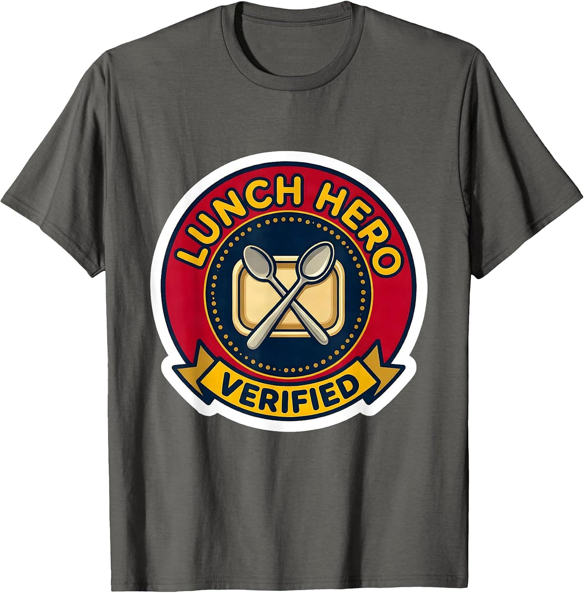 Lunch Hero, Verified Funny Cafeteria Crew Staff Appreciation T-Shirt - Asphalt Grey