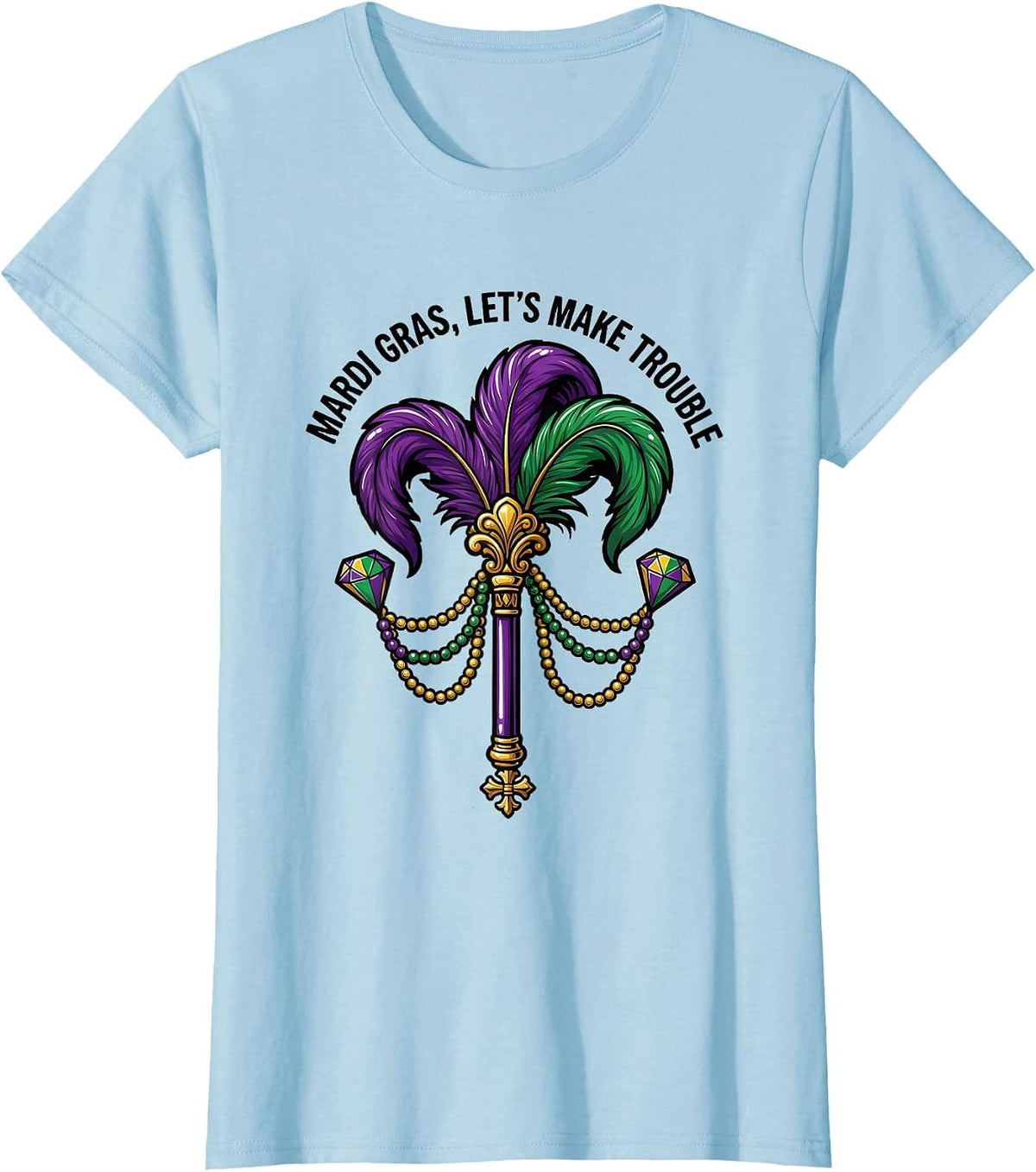 Mardi Gras, Let’s Make Trouble Bold Cartoon Costume Party T-Shirt - Baby Blue