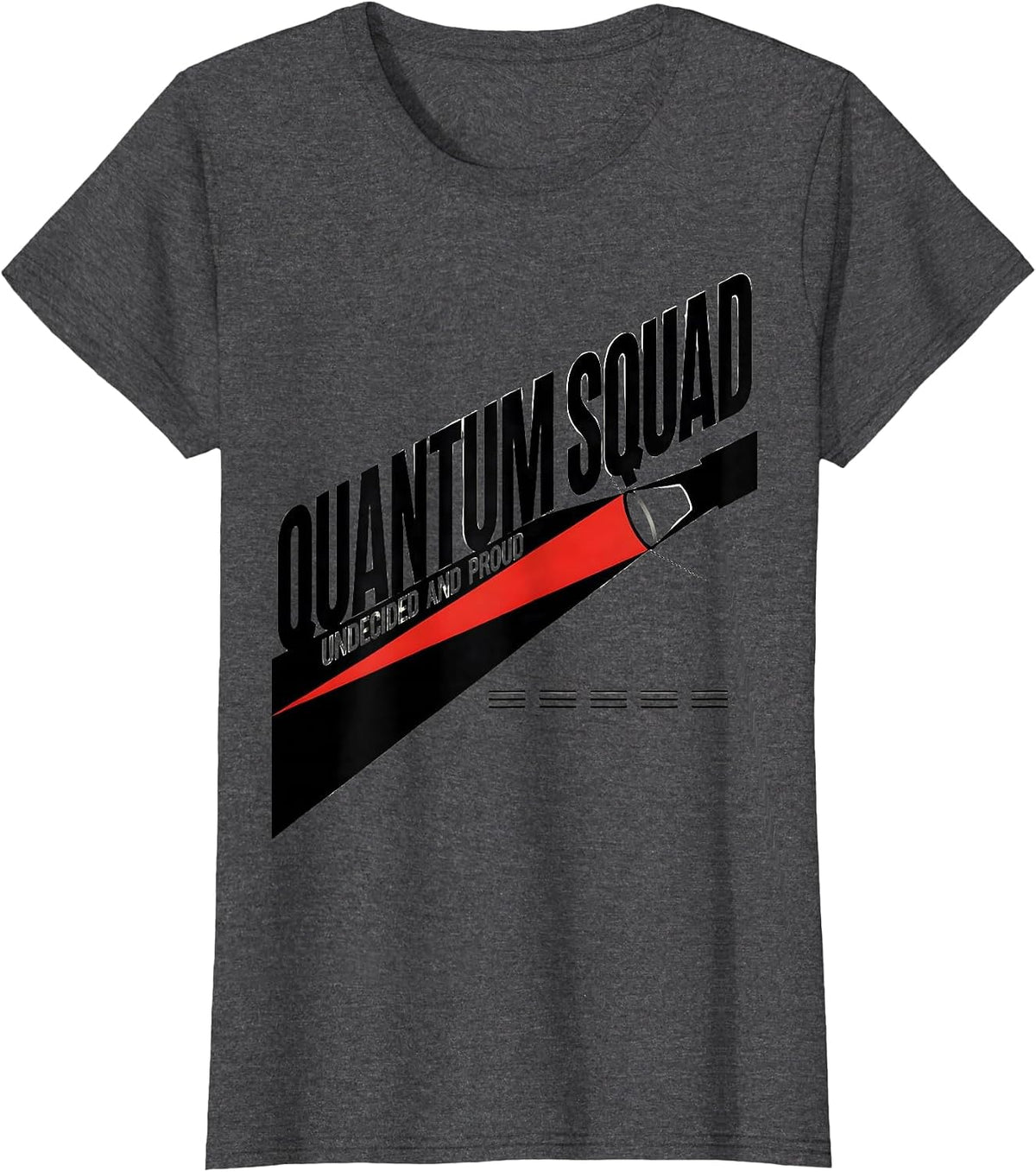 Women's Quantum Squad Undecided And Proud Constructivist Physics T-Shirt - Dark Heather Grey
