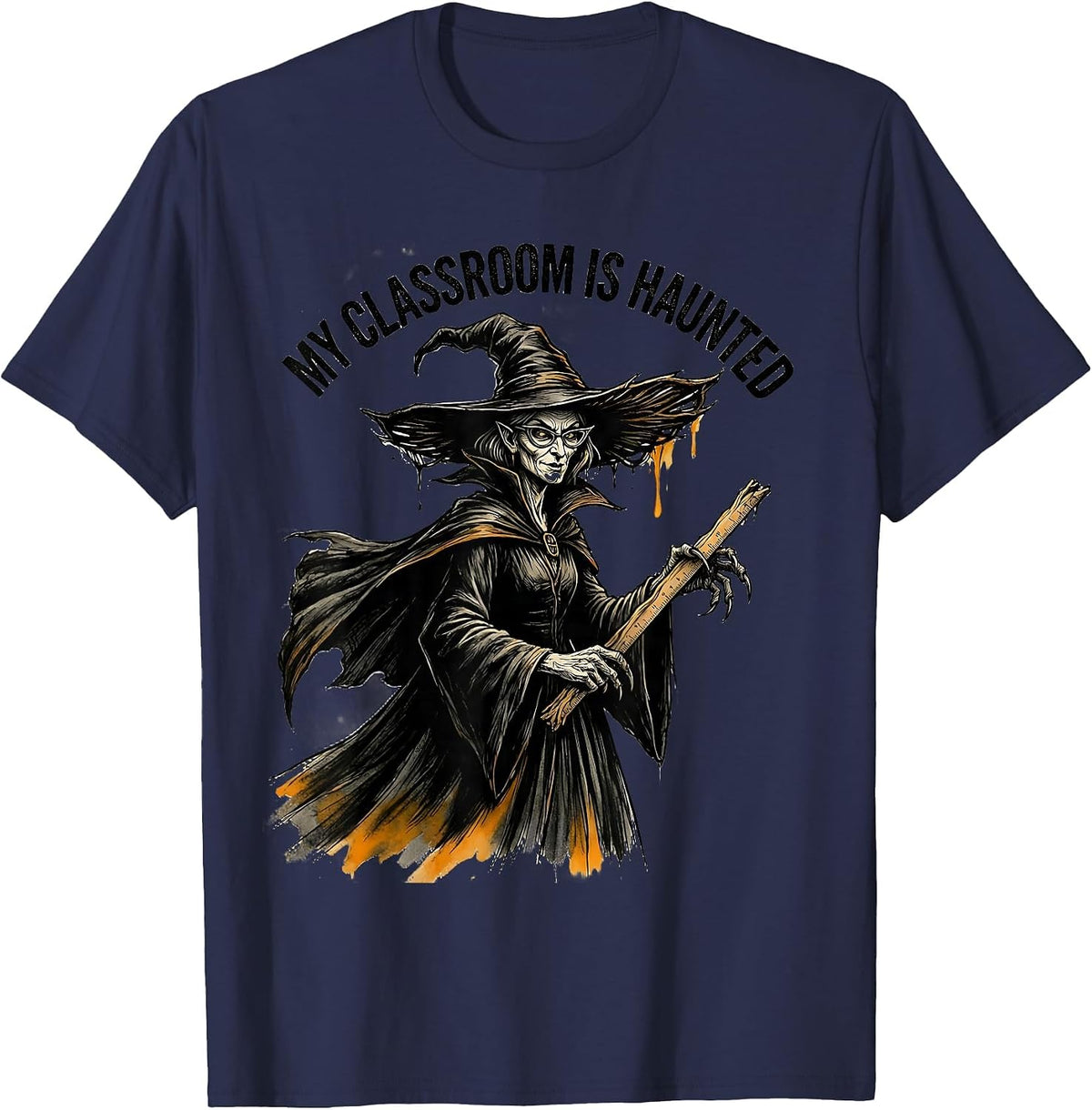 My Classroom Is Haunted Halloween Teacher Design T-Shirt - Navy Blue