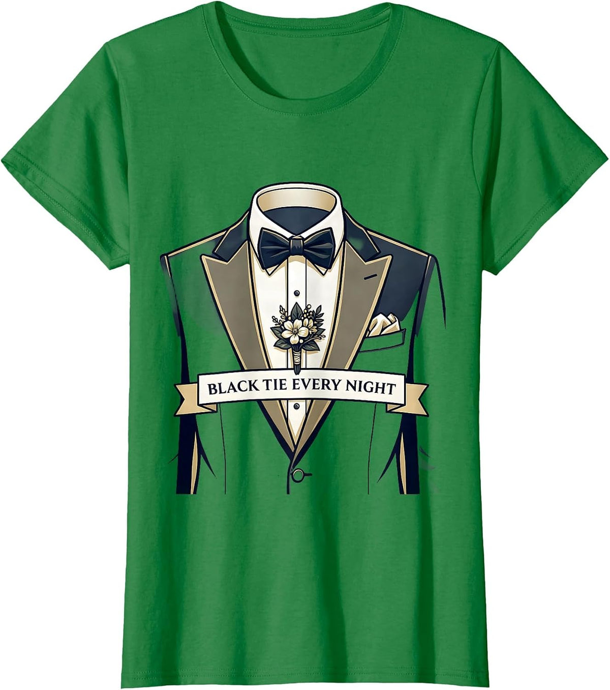 Black Tie Every Night Tuxedo Graphic Design T-Shirt - Kelly Green