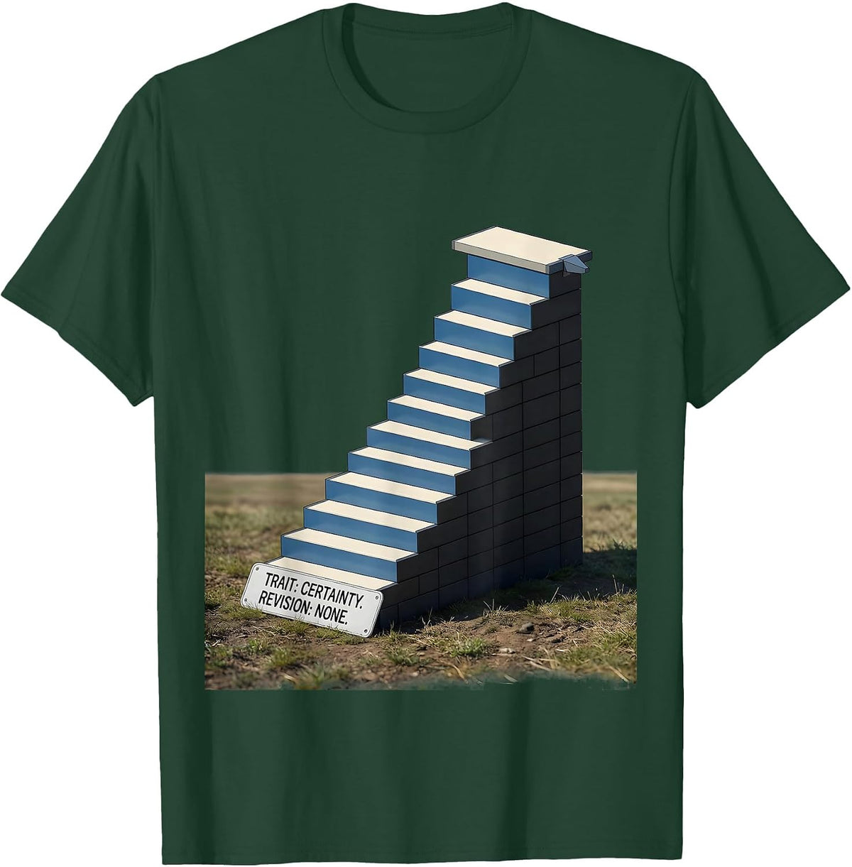 TRAIT: CERTAINTY. REVISION: NONE. Funny Engineer Sarcastic T-Shirt - Dark Green