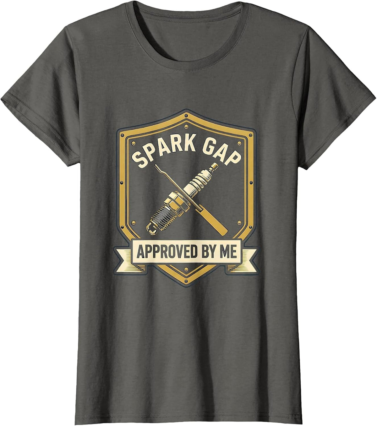 Women's Spark Gap Approved By Me Funny Car Guy Mechanic Garage Humor T-Shirt - Asphalt Grey