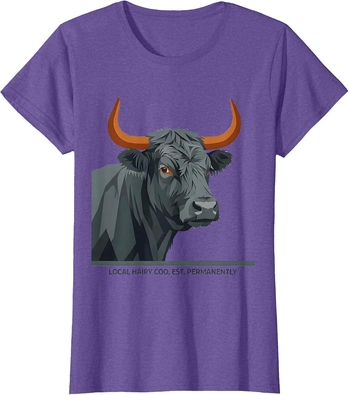 Women's Local Hairy Coo Est Permanently Funny Highland Cow Lover T-Shirt - Purple Heather