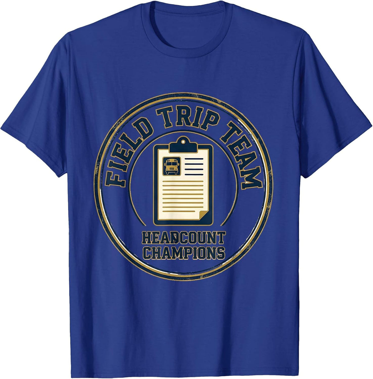 Field Trip Team Headcount Champions Sports Teacher T-Shirt - Royal Blue