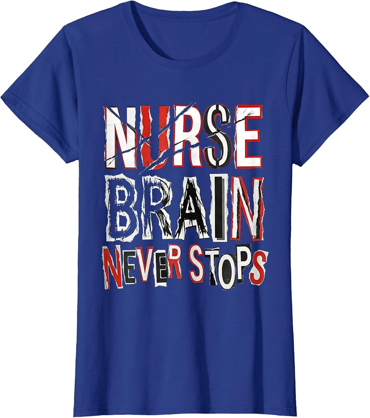 Women's Nurse Brain Never Stops Nursing Design T-Shirt - Royal Blue