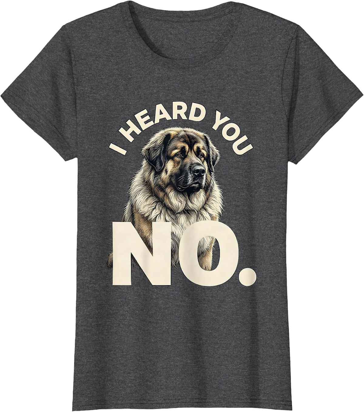 Women's I Heard You No Funny Great Pyrenees Dog Owner Humor T-Shirt - Dark Heather Grey