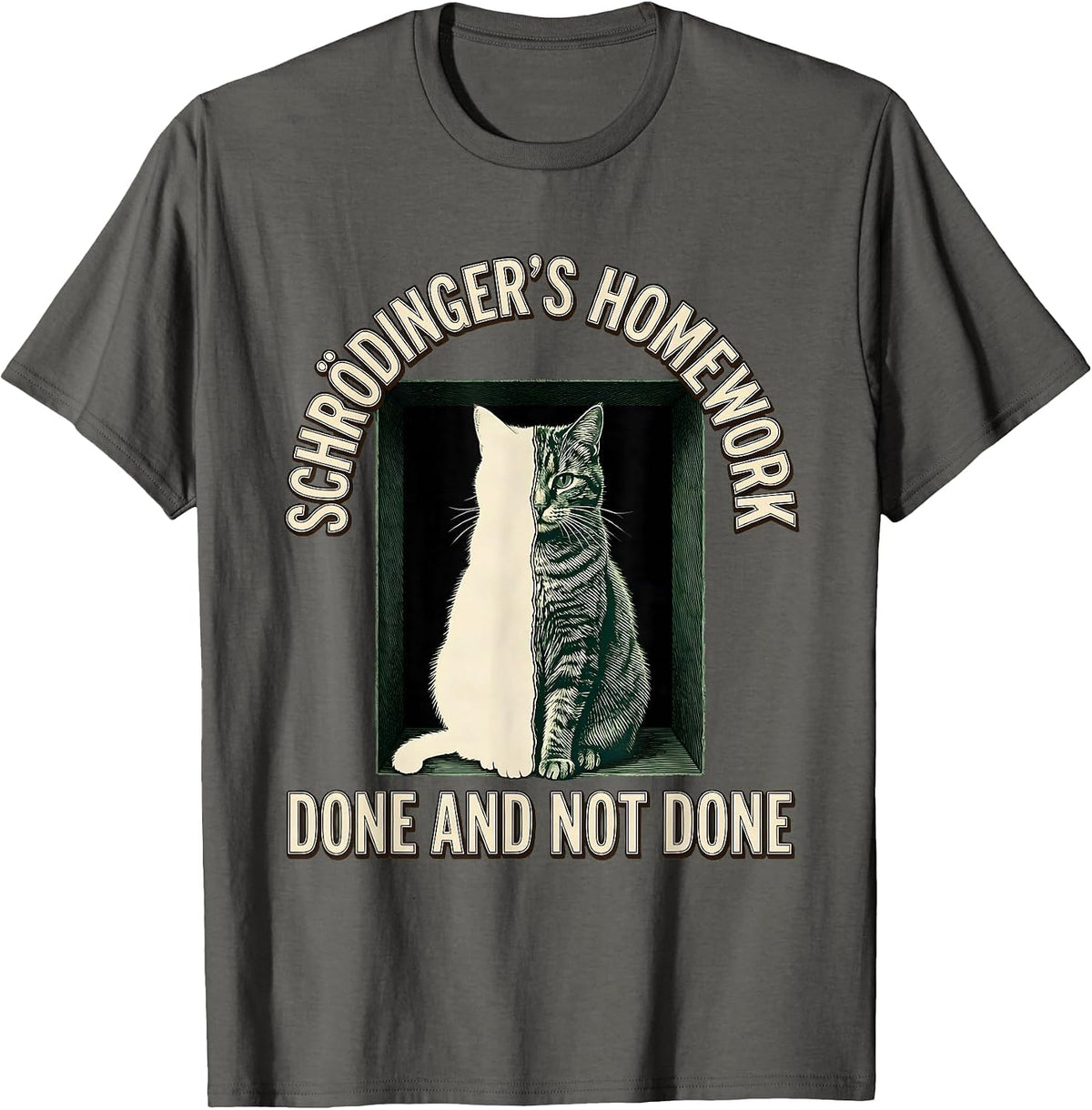 Schrödinger's Homework — Done And Not Done Science Humor T-Shirt - Asphalt Grey