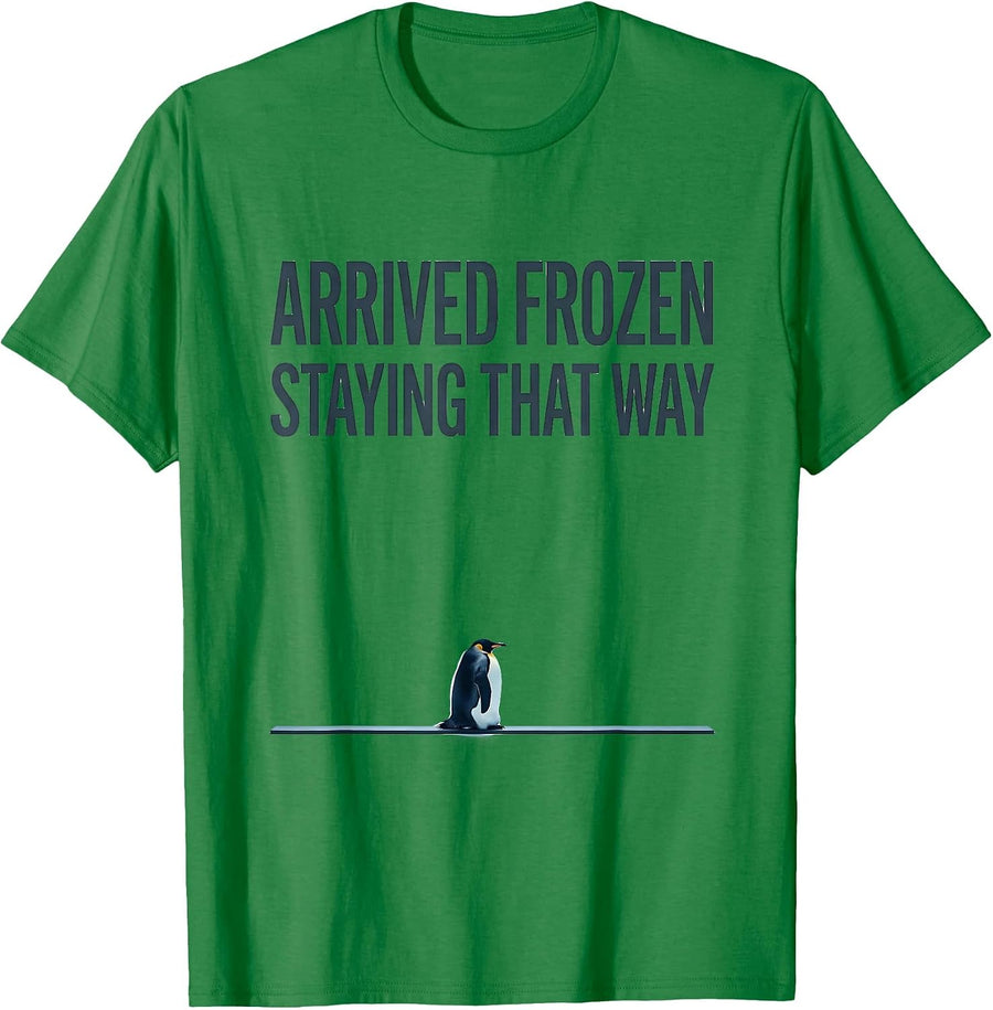 Men's Arrived Frozen, Staying That Way Funny Penguin Lover Humor T-Shirt - Kelly Green