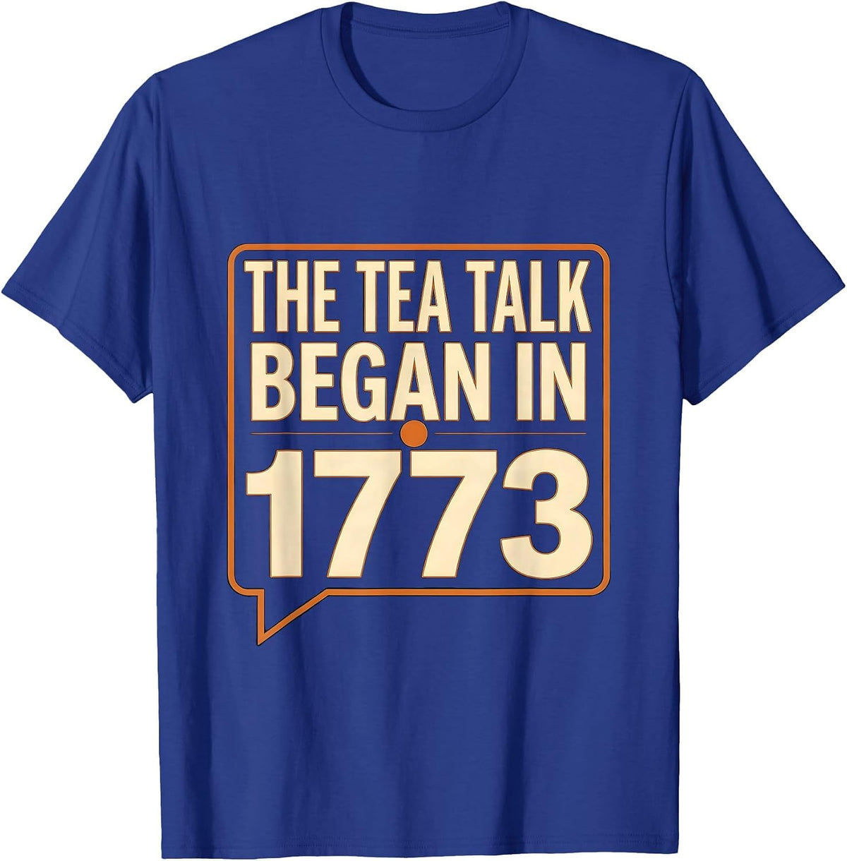 Men's The Tea Talk Began In 1773 Funny History Teacher 4th Of July T-Shirt - Royal Blue