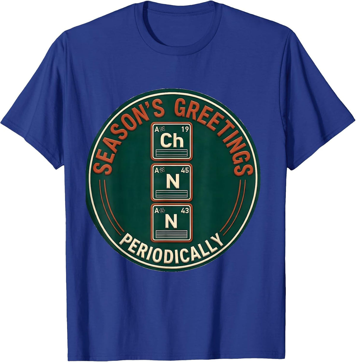 Season's Greetings Periodically Funny Science Chemistry Nerd T-Shirt - Royal Blue