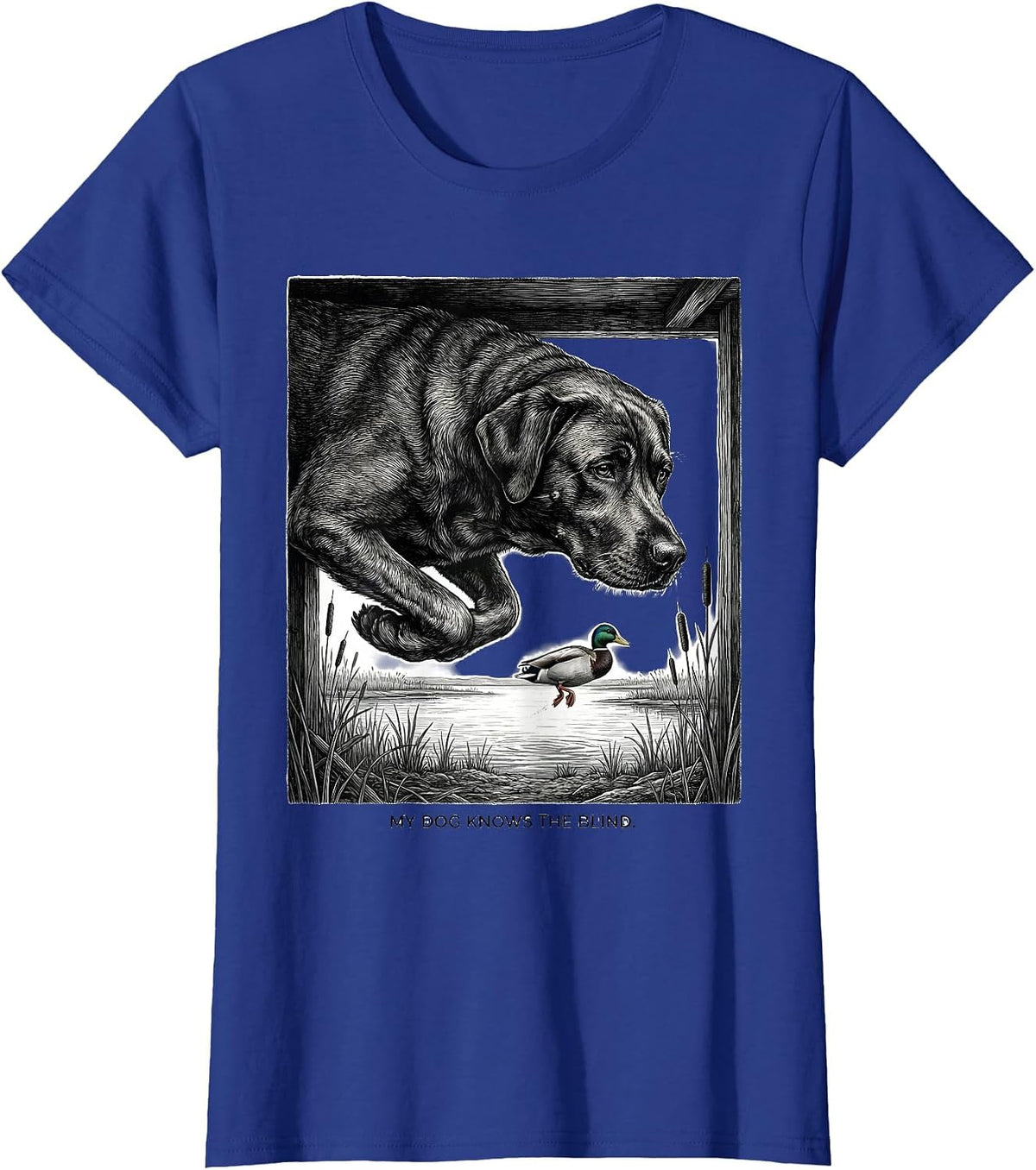 Women's My Dog Knows The Blind Hunting Dog Waterfowl Youth Outdoor T-Shirt - Royal Blue