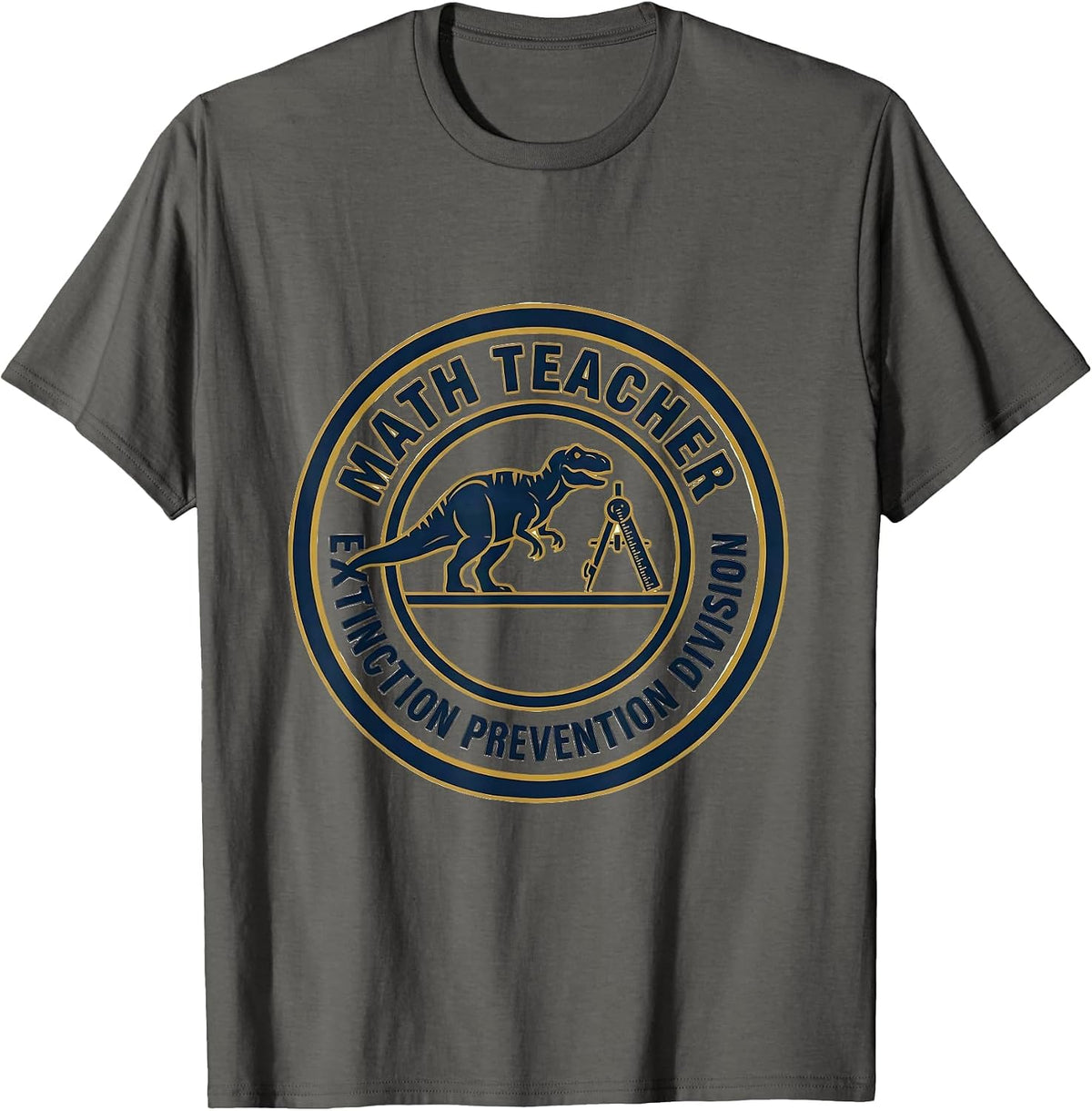 Math Teacher, Extinction Prevention Division Math T-Shirt - Asphalt Grey